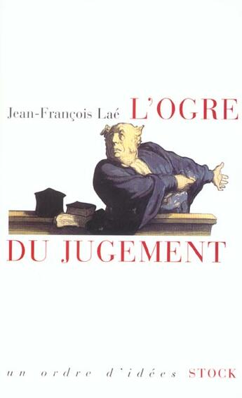 Couverture du livre « L'ogre du jugement : les mots de la jurisprudence » de Jean-Francois Lae aux éditions Stock