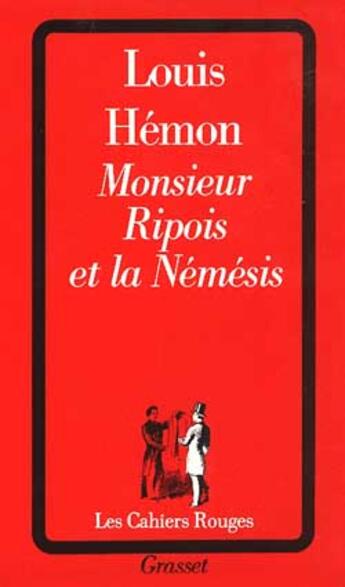 Couverture du livre « Monsieur Ripois et la Némésis » de Louis Hemon aux éditions Grasset