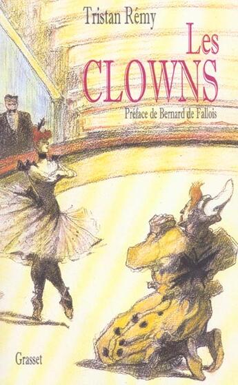 Couverture du livre « LES CLOWNS » de Tristan Remy aux éditions Grasset