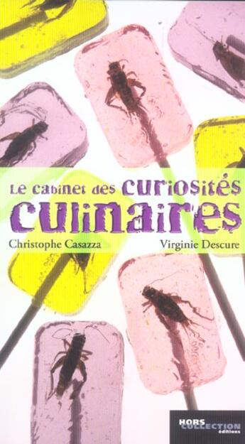 Couverture du livre « Le Cabinet Des Curiosites Culinaires » de Christophe Casazza aux éditions Hors Collection