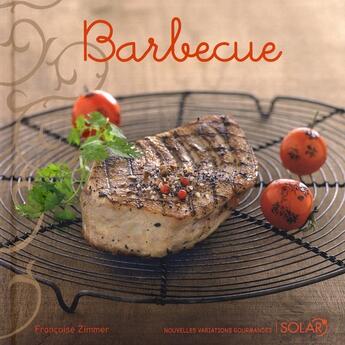 Couverture du livre « Barbecue » de Francoise Zimmer aux éditions Solar