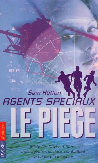 Couverture du livre « Agents Speciaux T.1 ; Le Piege » de Sam Hutton aux éditions Pocket Jeunesse