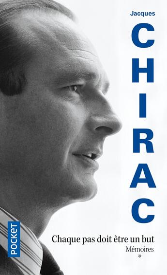 Couverture du livre « Mémoires t.1 ; chaque pas doit être un but » de Jacques Chirac aux éditions Pocket