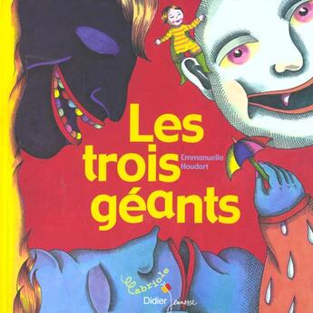 Couverture du livre « Les Trois Geants » de Emmanuelle Houdart aux éditions Didier Jeunesse