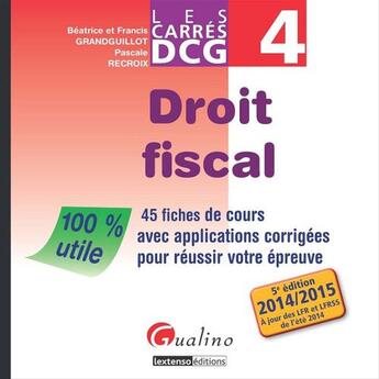 Couverture du livre « Carres Dcg 4 - Droit Fiscal, 5eme Ed » de Grandguillot/Recroix aux éditions Gualino