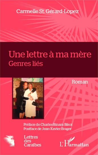 Couverture du livre « Une lettre à ma mère ; genres liés » de Carmelle Saint-Gerard-Lopez aux éditions Editions L'harmattan