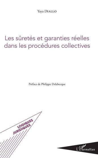 Couverture du livre « Les sûretés et garanties réelles dans les procedures collectives » de Diallo Yaya aux éditions L'harmattan