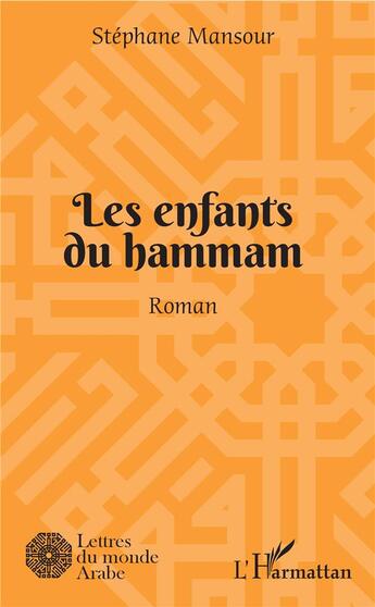 Couverture du livre « Les enfants du hammam » de Stephane Mansour aux éditions L'harmattan