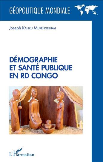 Couverture du livre « Démographie et santé publique en RD Congo » de Joseph Kanku Mukengeshayi aux éditions L'harmattan
