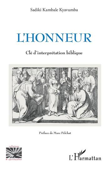 Couverture du livre « L'honneur : clé d'interprétation biblique » de Sadiki Kambale Kyavumba aux éditions L'harmattan