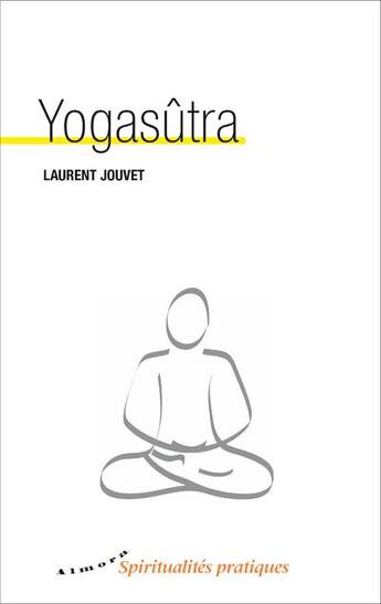 Couverture du livre « Yogasûtra » de Laurent Jouvet aux éditions Almora