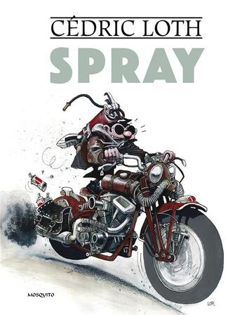 Couverture du livre « Spray » de Cedric Loth aux éditions Mosquito