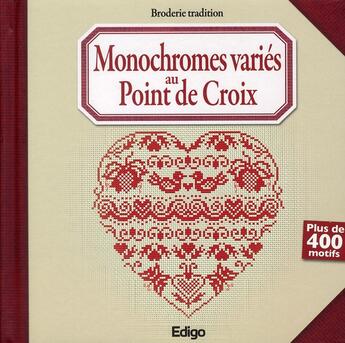 Couverture du livre « Monochromes variés au point de croix ; plus de 400 motifs » de  aux éditions Edigo