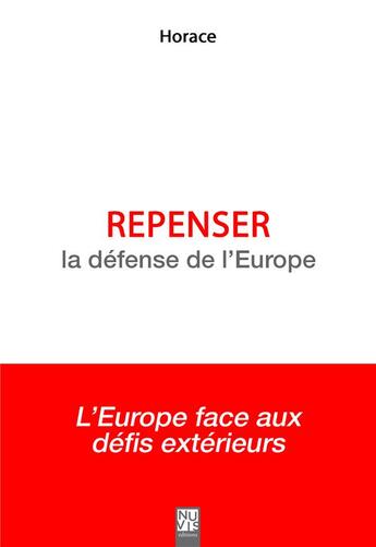 Couverture du livre « Repenser la defense de l'europe » de Horace aux éditions Nuvis