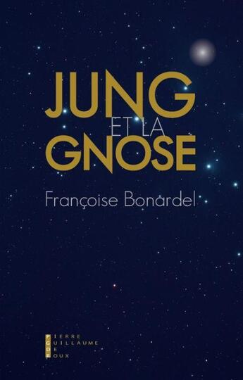 Couverture du livre « Jung et la gnose » de Françoise Bonardel aux éditions Pierre-guillaume De Roux