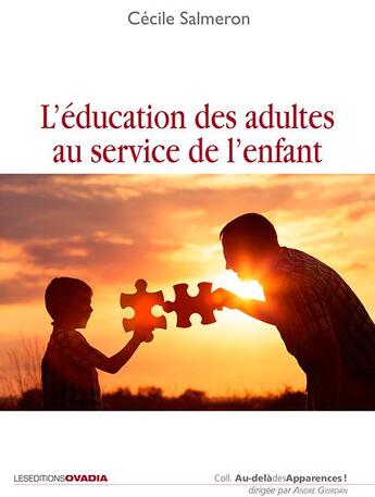 Couverture du livre « L'éducation des adultes au service de l'enfant » de Cecile Salmeron aux éditions Ovadia