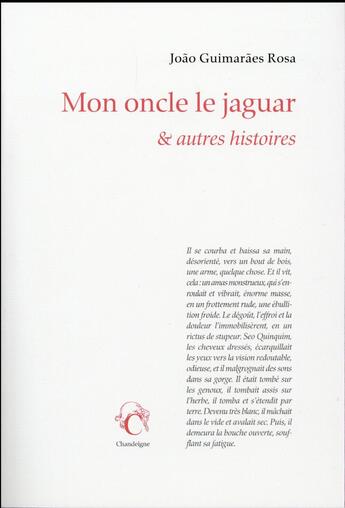 Couverture du livre « Mon oncle le jaguar ; autres histoires » de Joao Guimaraes Rosa aux éditions Editions Chandeigne&lima