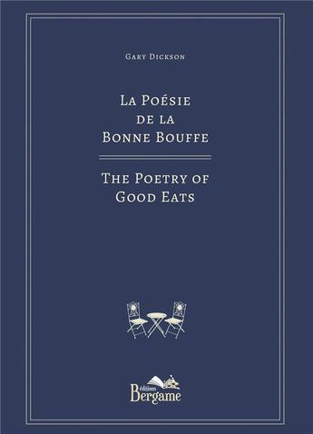 Couverture du livre « La poésie de la bonne bouffe : the poetry of good eats » de Gary Dickson aux éditions Bergame