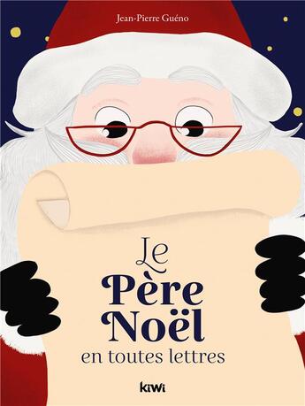 Couverture du livre « Le père Noël en toutes lettres » de Jean-Pierre Gueno aux éditions Kiwi