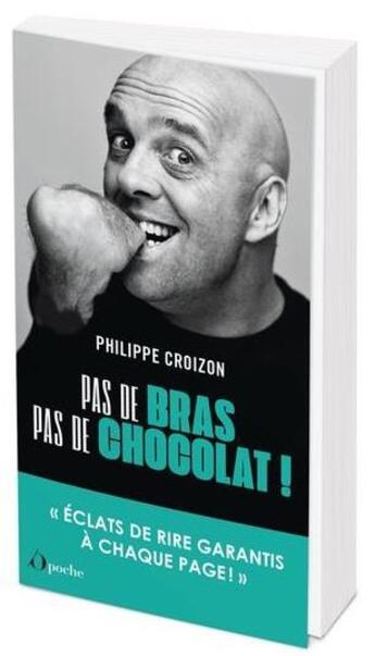 Couverture du livre « Pas de bras, pas de chocolat ! 