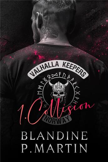 Couverture du livre « Valhalla Keepers Tome 1 : Collision » de Blandine P. Martin aux éditions Editions Bpm