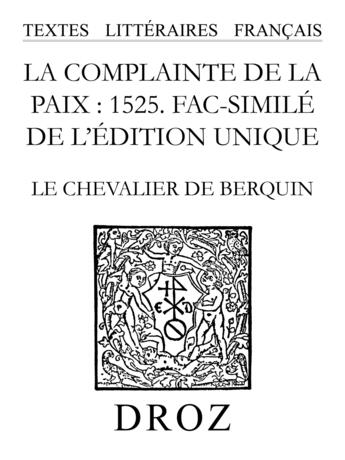 Couverture du livre « La complainte de la paix : 1525 » de De Berquin Louis aux éditions Librairie Droz