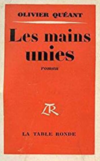 Couverture du livre « Les mains unies » de Queant Olivier aux éditions Table Ronde