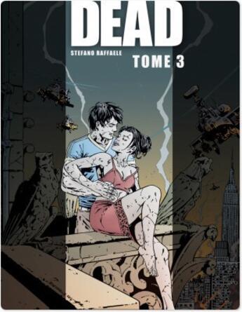 Couverture du livre « Loving dead t.3 » de Stefano Raffaele aux éditions Humanoides Associes