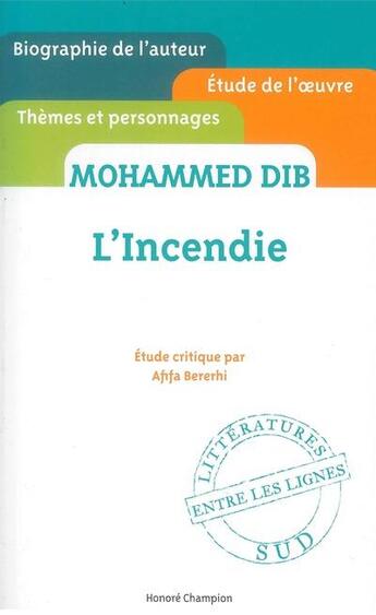 Couverture du livre « L'incendie, de Mohammed Dib » de Afifa Bererhi aux éditions Honore Champion