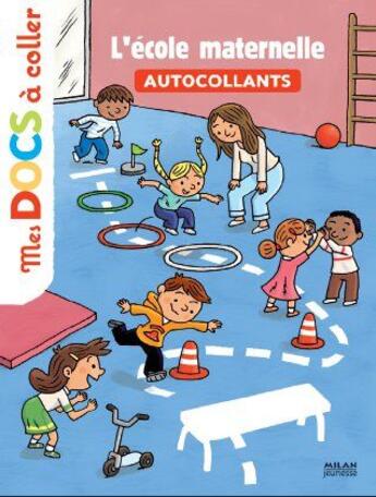 Couverture du livre « L'école maternelle ; autocollants » de Stephanie Ledu et Robert Barborini aux éditions Milan