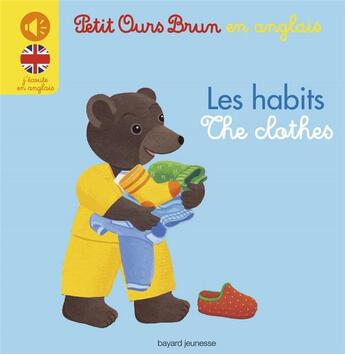 Couverture du livre « Mini-sonore ; les habits/the clothes » de Daniele Bour aux éditions Bayard Jeunesse