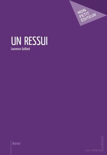 Couverture du livre « Un ressui » de Lionel Gaillard aux éditions Publibook