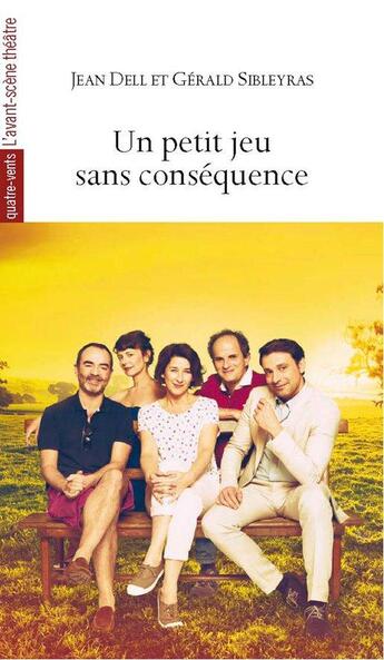 Couverture du livre « Un petit jeu sans conséquence » de Jean Dell et Gerard Sibleyras aux éditions Avant-scene Theatre