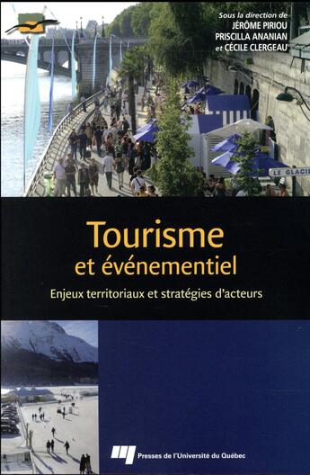 Couverture du livre « Tourisme et événementiel ; enjeux territoriaux et stratégies d'acteurs » de Priscilla Ananian et Cecile Clergeau et Jerome Piriou et Collectif aux éditions Pu De Quebec