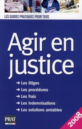 Couverture du livre « Agir en justice 2008 » de Gendrey/Finon aux éditions Prat