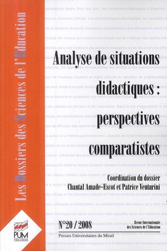 Couverture du livre « Les dossiers des sciences de l'éducation : analyse de situations didactiques : perspectives comparatistes » de Anne Jorro aux éditions Pu Du Midi