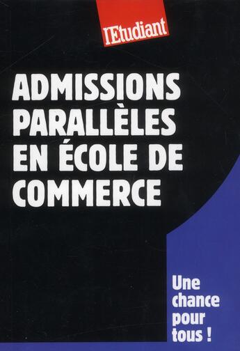 Couverture du livre « Admissions parallèles en école de commerce » de Jessica Gourdon aux éditions L'etudiant
