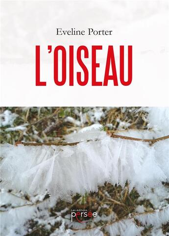 Couverture du livre « L'oiseau » de Eveline Porter aux éditions Persee