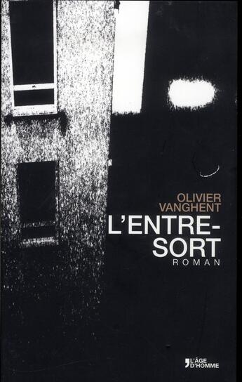 Couverture du livre « L'entre-sort » de Olivier Vanghent aux éditions L'age D'homme