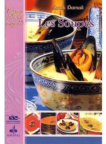 Couverture du livre « Les soupes » de Sarah Damak aux éditions Albouraq