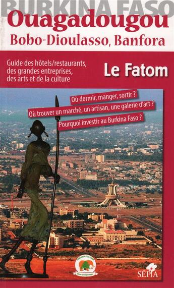Couverture du livre « Ouagadougou, Bobo-Dioulasso et Banfora » de  aux éditions Sepia