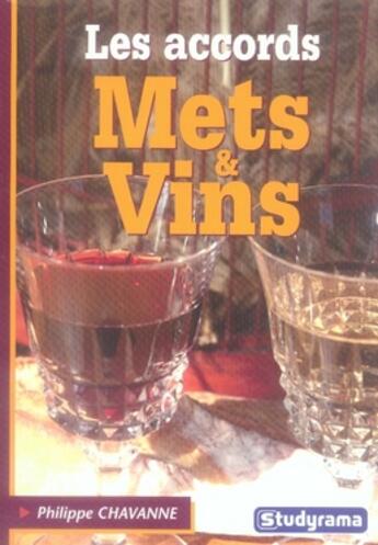 Couverture du livre « Les accords mets et vins » de Philippe Chavanne aux éditions Studyrama