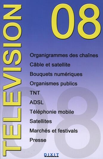 Couverture du livre « Télévision 08 » de  aux éditions Dixit