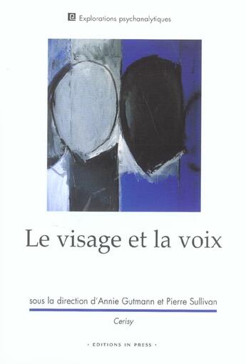 Couverture du livre « Le visage et la voix (le) » de Pierre Sullivan aux éditions In Press