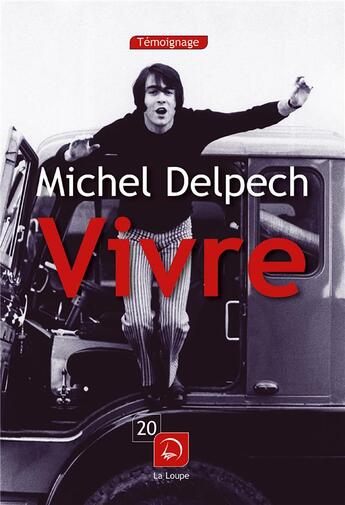 Couverture du livre « Vivre » de Michel Delpech aux éditions Editions De La Loupe