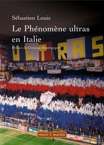 Couverture du livre « Le phénomène ultras en Italie » de Louis Sebastien aux éditions Mare & Martin