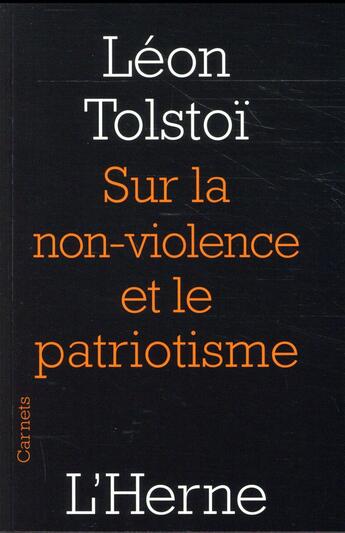 Couverture du livre « Sur la non-violence et le patriotisme » de Leon Tolstoi aux éditions L'herne