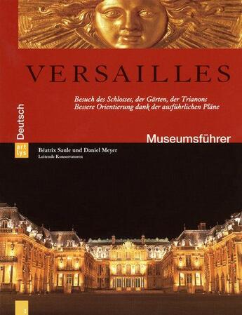 Couverture du livre « Versailles ; museumsführer » de Beatrix Saule et Daniel Meyer aux éditions Art Lys