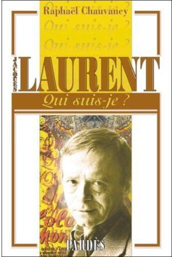 Couverture du livre « Jacques Laurent » de Raphael Chauvancy aux éditions Pardes