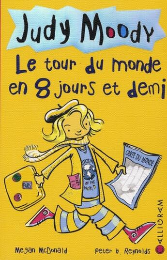 Couverture du livre « Judy Moody t.7 ; le tour du monde en 8 jours et demi » de Mcdonald/Reynolds aux éditions Calligram